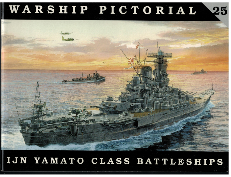 IJN Yamato Class Battleships (1 St.) Warships Pictoral No. 25